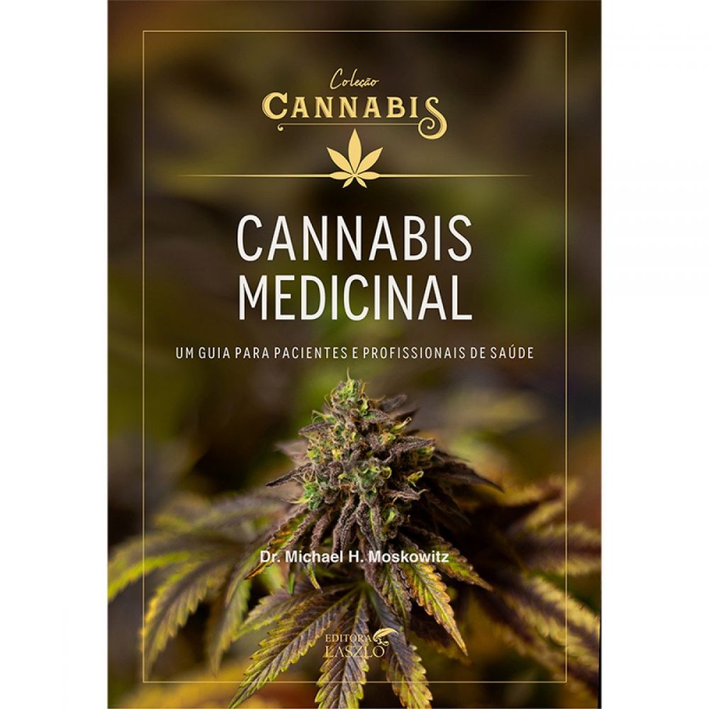 Benjamim Primores Naturais Livro Cannabis Medicinal Um Guia Para Pacientes E Profissionais 1756